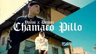 Yarini, Denver - Chamaco Pillo (Official Video)