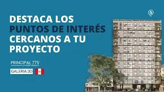 Destaca los puntos de interés cercanos a tu proyecto inmobiliario