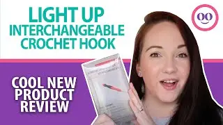 LIGHT UP INTERCHANGEABLE CROCHET HOOK REVIEW!