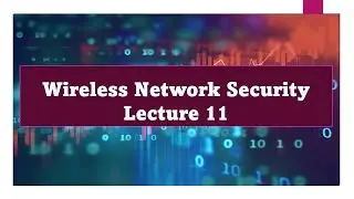 Wireless Network Security