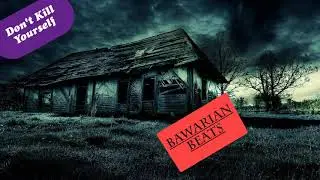 Bawarian Beats - Don't Kill Yourself