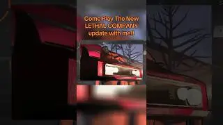 Come Play The New Lethal Company Update With Me! | NEW UPDATE EDITION?!