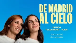 DE MADRID AL CIELO | ACTO PLAZA MAYOR