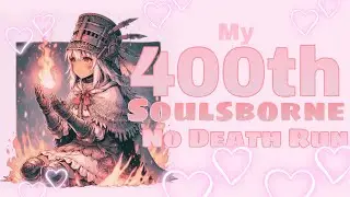 My 400th Soulsborne No Death Run (With Commentary)  