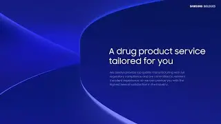 Samsung Biologics | Drug Product Manufacturing