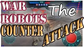 War Robots Game Play - The Counter Attack