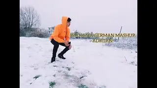BALKAN & GERMAN MASHUP -ADRIJAN-