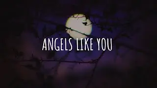 angels like you (slowed and reverb) - miley cyrus