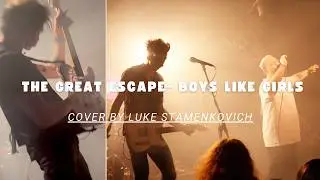 The Great Escape - Boys Like Girls | Cover by Luke Stamenkovich |