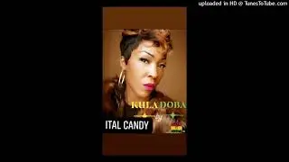 ITAL CANDY - Kula Doba ( Dj Kanji Promotional Audio)