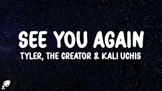 Tyler, The Creator - See You Again (Feat. Kali Uchis) (Lyrics)