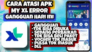 Cara Atasi MyXL Error Gangguan Hari Ini || Cara Atasi Aplikasi My XL Gangguan Error Hari Ini