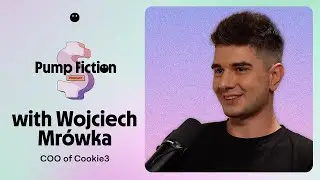 The Secrets of Web3 Marketing Success with Cookie3 COO Wojtek Mrówka | Pump Fiction Podcast 🎙️