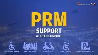 Navigating Delhi Airport: A Complete Guide for PRM Passengers