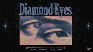 Gregory Dillon & Strange Talk - Diamond Eyes (Dance Yourself Clean Remix) [Official Audio]