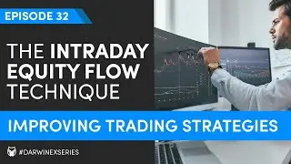 How to Improve Intraday Trading Strategies using Equity Flow Analysis