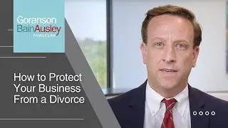 How to Protect Your Business From a Divorce