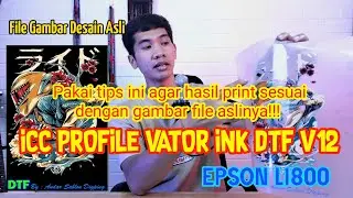 Sablon DTF Menggunakan Settingan ICC Profile Vator INK DTF V12 Printer Epson L1800