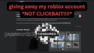 giving away my roblox account *not clickbait*