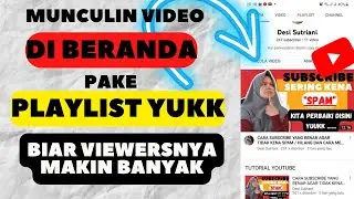 HOW TO APPLY VIDEOS TO YOUR HOME USING PLAYLIST @ Desi Sutriani