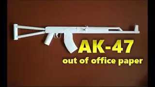 How to make a AK 47 assault rifle out of office paper
