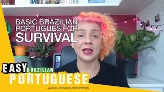 Basic Brazilian Portuguese for Survival | Super Easy Brazilian Portuguese 4