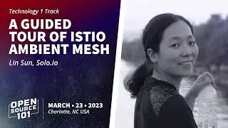 A Guided Tour of ISTIO Ambient Mesh - Lin Sun