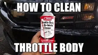 How to Clean Throttle Body Properly