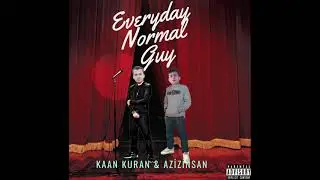 Azizinsan & Kaan - Her gün normal Bro!  Prod. By KaanKuran