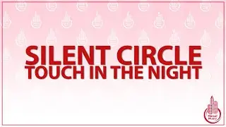 SILENT CIRCLE - TOUCH IN THE NIGHT (KARAOKE/LYRICS)