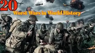The 20 Worst Wars in World History