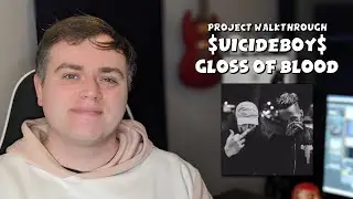 $uicideboy$ Project Walkthrough: Gloss Of Blood