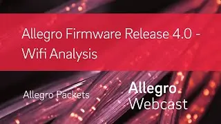 Allegro Firmware release 4.0 - Wifi Analysis