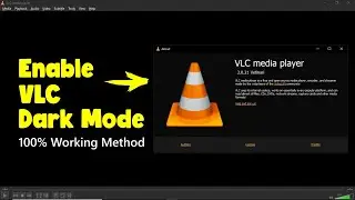How to Enable Dark Mode On VLC Player Step By Step Guide | NEW Dark Mode in VLC Media Player