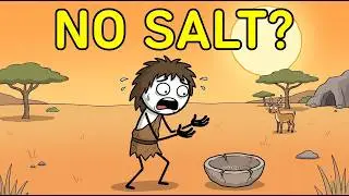 How Did Ancient Humans Survive Without Salt?