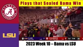 2023 - Alabama vs LSU - The Plays that Sealed the Win