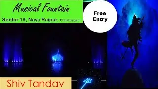 Musical fountain - Shiv Tandav, Sector 19 Atal Nagar Naya Raipur Chhattisgarh