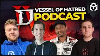 Maxroll Vessel of Hatred Season 6 Podcast - Diablo 4 @DiEoxidE @LuckyLuciano6 @wudijo @Chronikz
