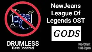 GODS - NewJeans - League of Legends OST (Drumless)