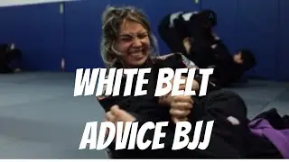 Advice for white belts bjj