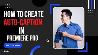 How to create a auto caption in premiere pro