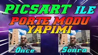 Picsart İle Porte Modu Nasıl Yapılır?? | Android Eğitim |