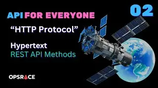 API Tutorial - 02 - What is HTTP Protocol and why used with REST API? | Opsrace