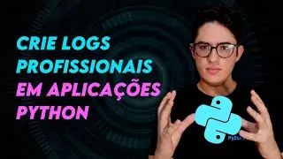 MONITORANDO aplicações PYTHON | Trabalhando com LOGS