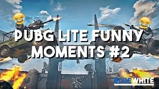 PUBG LITE FUNNY MOMENTS #2