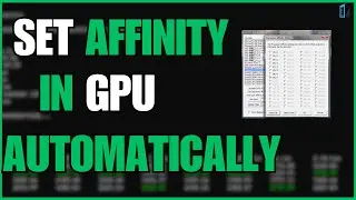HOW TO SET AFFINITY IN GPU  AUTOMATICALLY  - ALCHEMY TWEAKS