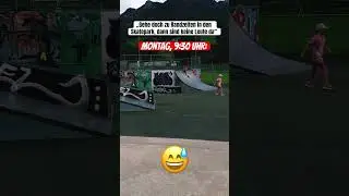 Randzeiten im Skatepark 🙈
