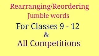 Rearranging | rearranging for class 10 | jumble words | reordering