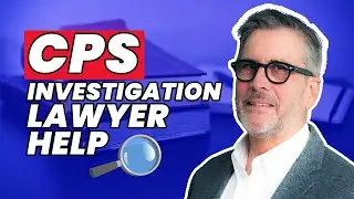 CPS Investigations - You Need Help From Family Law Attorneys