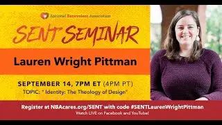 Identity: the Theology of Design, Lauren Wright Pittman—SENT Seminar 2023